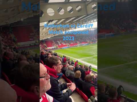 Rotherham united vs Cardiff city matched postponed 2023.